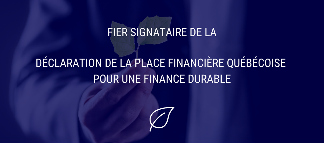 Investissements PSP signe la Déclaration de la place financière québécoise pour une finance durable.